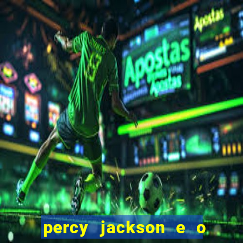 percy jackson e o mar de monstros filme drive
